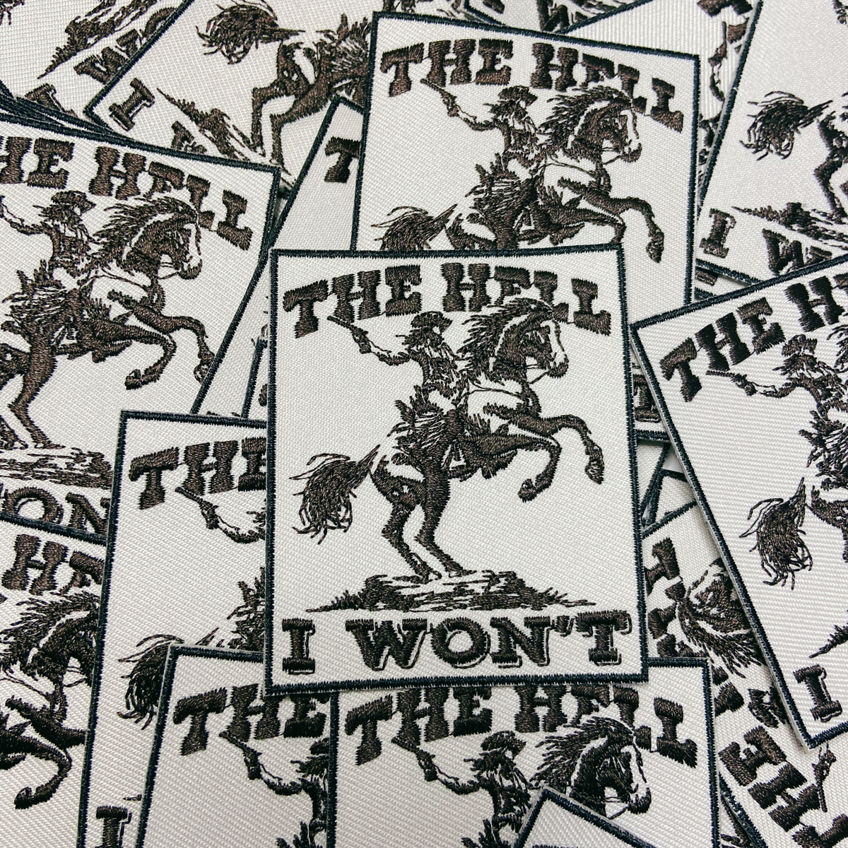 PREORDER - 3 x 2.5" The Hell I Won't  -  Embroidered Hat Patch