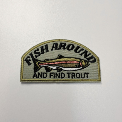 PREORDER - 3" Fish Around and Find Trout  -  Embroidered Hat Patch