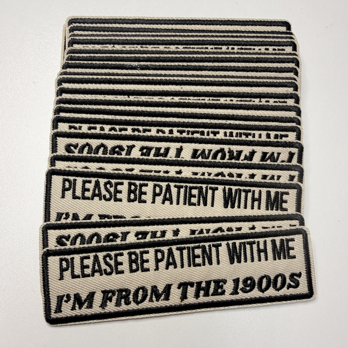 PREORDER  - 4" Please Be Patient With Me I'm From The 1900's -  Embroidered Hat Patch