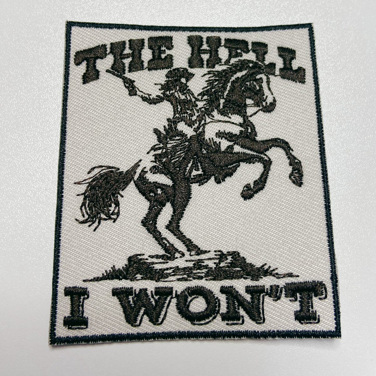 PREORDER - 3 x 2.5" The Hell I Won't  -  Embroidered Hat Patch