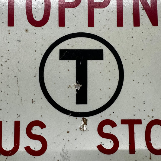 Boston T Bus Stop Tow Away Zone Sign