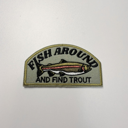 PREORDER - 3" Fish Around and Find Trout  -  Embroidered Hat Patch